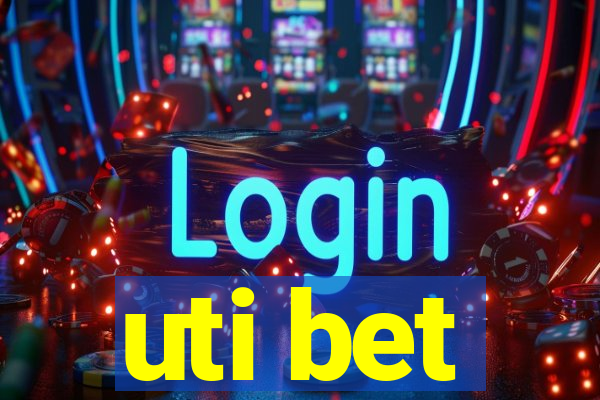 uti bet